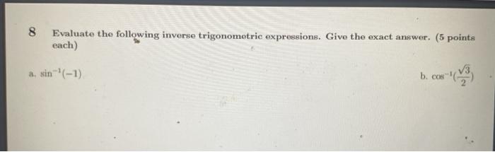 Solved 8 Evaluate the following inverse trigonometric | Chegg.com