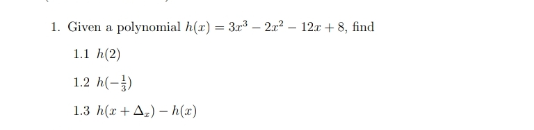 Solved Given A Polynomial H X 3x3 2x2 12x 8