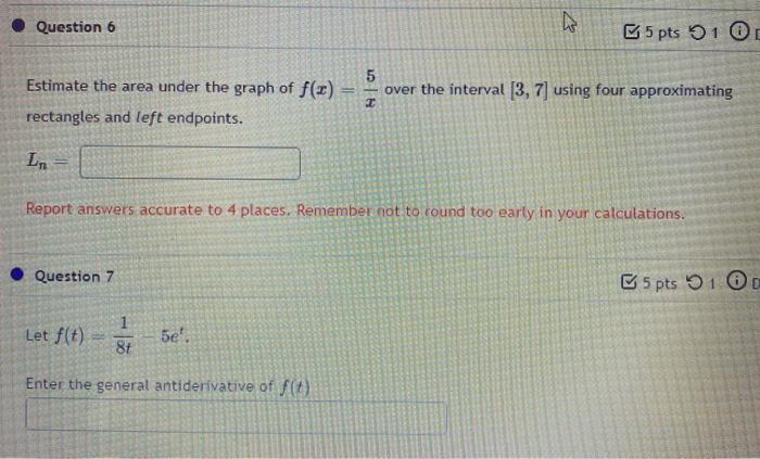 Solved Question 6 5 pts 5 1 0 5 Estimate the area under the | Chegg.com