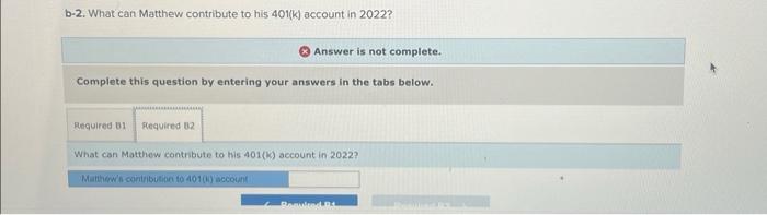 Solved B-2. What Can Matthew Contribute To His 401(k) | Chegg.com