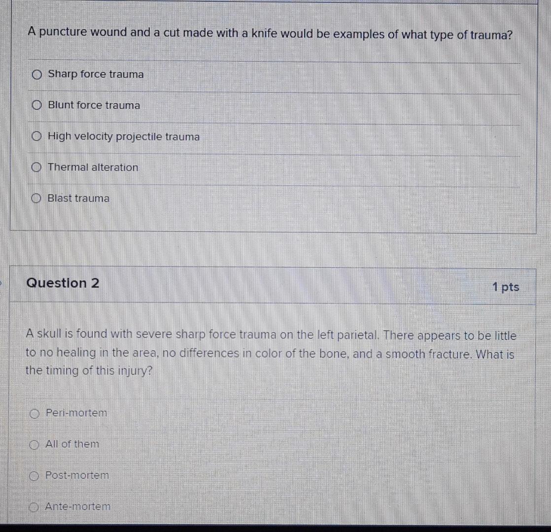 A puncture wound and a cut made with a knife would be