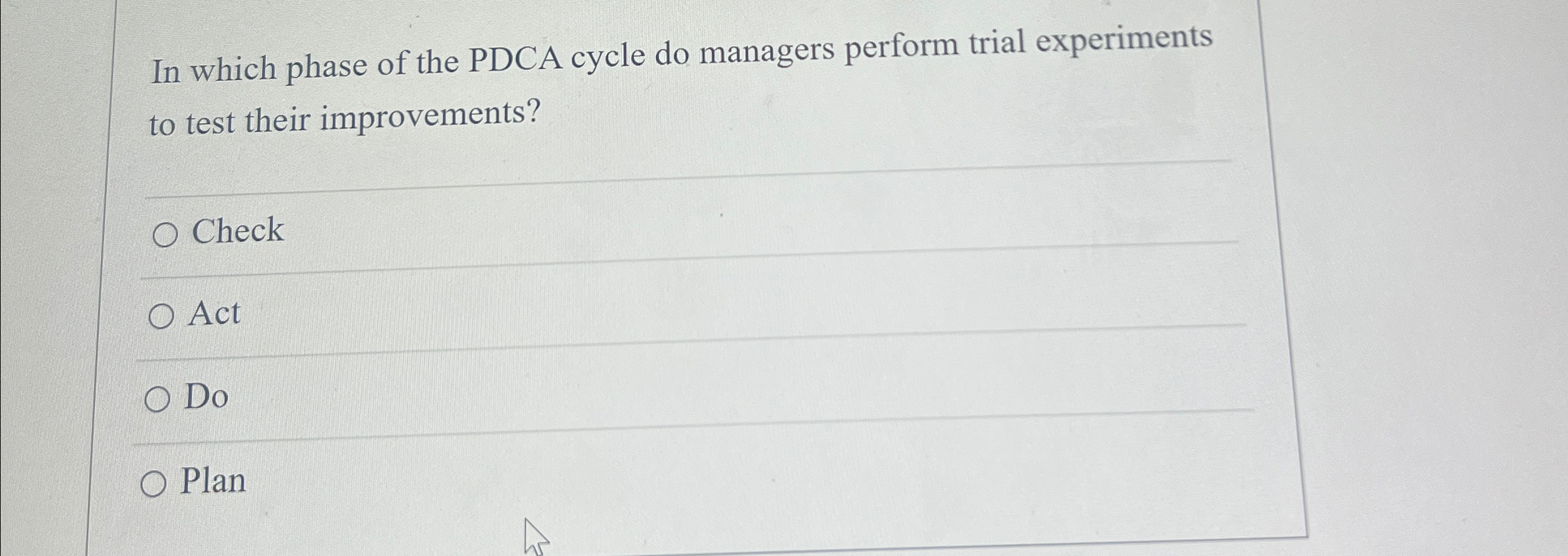 Solved In which phase of the PDCA cycle do managers perform | Chegg.com
