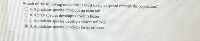 Solved Which of the following mutations is most likely to | Chegg.com