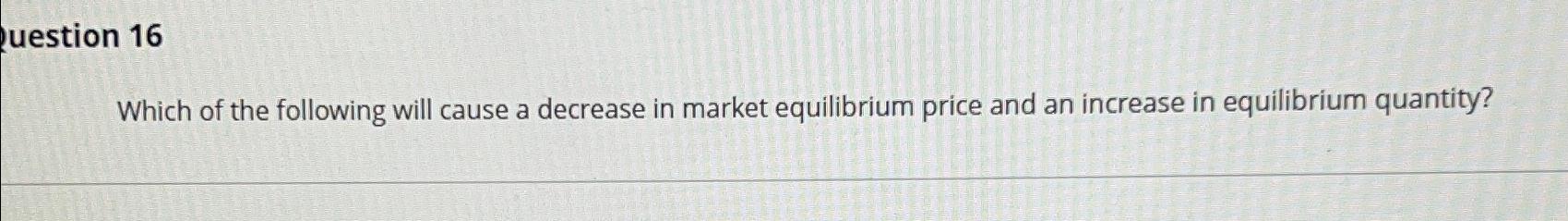 Solved uestion 16Which of the following will cause a | Chegg.com
