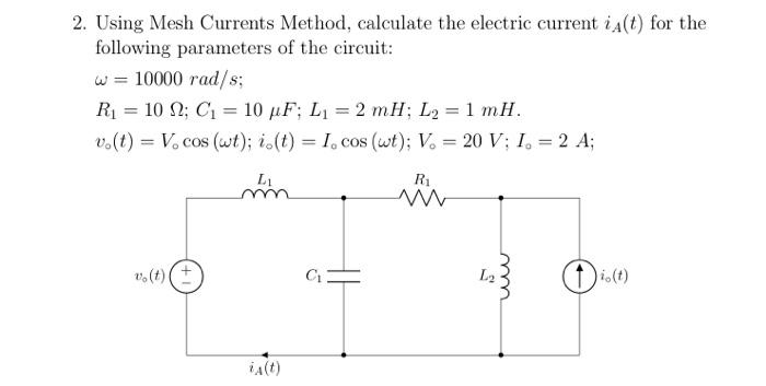 Solved 2. Using Mesh Currents Method, calculate the electric | Chegg.com