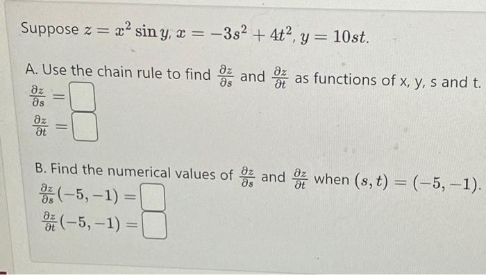 Solved Suppose Zx2sinyx−3s24t2y10st A Use The Chain 5336