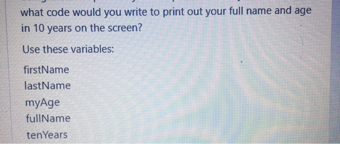 Solved what code would you write to print out your full name | Chegg.com