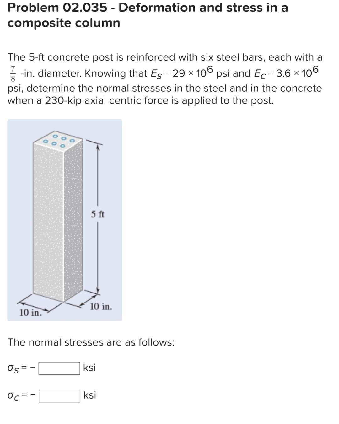 The \( 5-\mathrm{ft} \) concrete post is reinforced with six steel bars, each with a \( \frac{7}{8} \)-in. diameter. Knowing