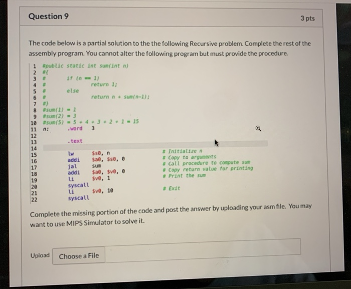 Solved Question 9 3 pts The code below is a partial solution | Chegg.com