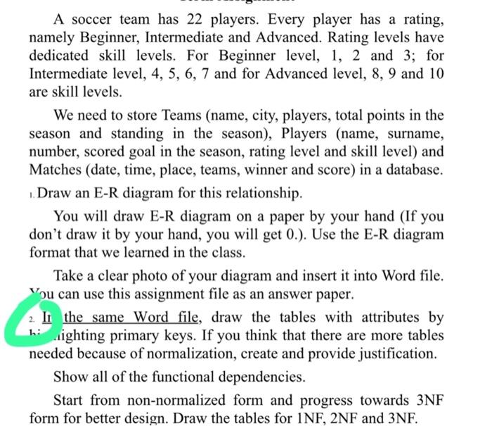 A soccer team has 22 players. Every player has a rating, namely Beginner, Intermediate and Advanced. Rating levels have dedic