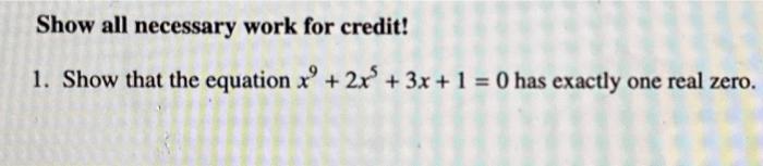 Solved Show all necessary work for credit! 1. Show that the | Chegg.com