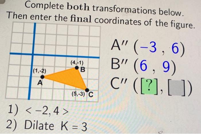 Solved Complete both transformations Then enter the final | Chegg.com