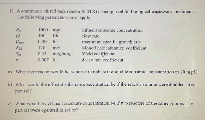 Solved 1) A continuous stirred tank reactor (CSTR) is being | Chegg.com