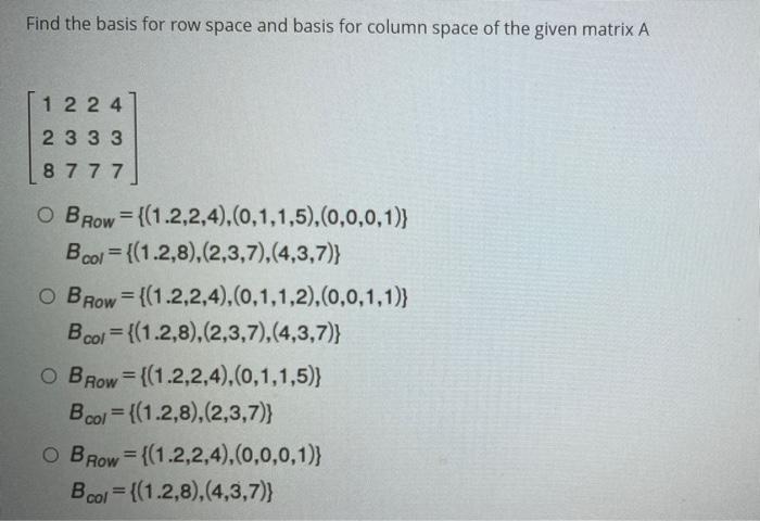 Solved Find the basis for row space and basis for column | Chegg.com