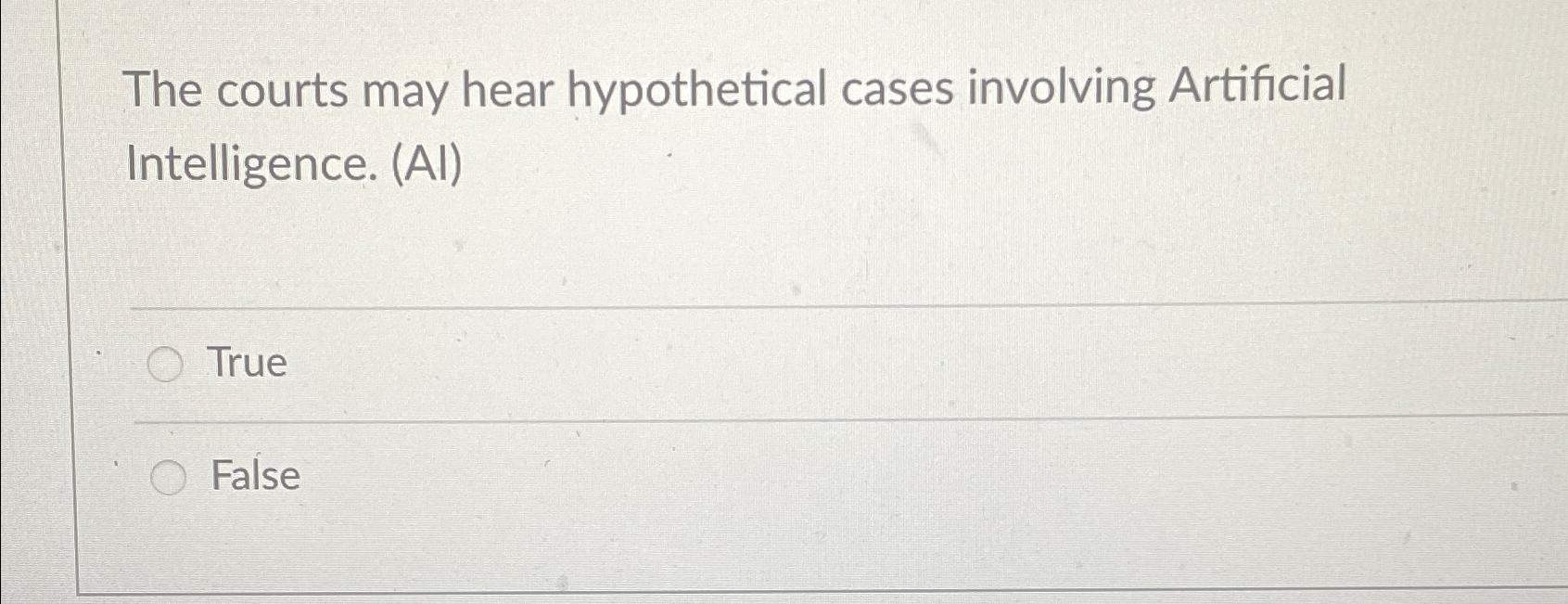 Solved The Courts May Hear Hypothetical Cases Involving | Chegg.com