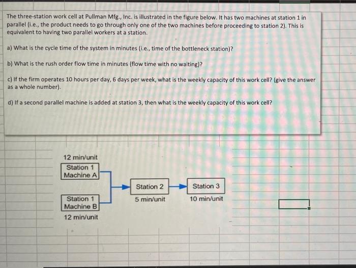 Solved The Three-station Work Cell At Pullman Mfg., Inc. Is | Chegg.com
