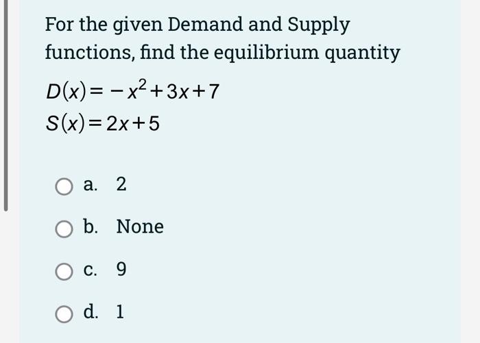 Solved For the given Demand and Supply functions, find the | Chegg.com