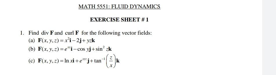Solved MATH 5551: FLUID DYNAMICS EXERCISE SHEET #1 1. Find | Chegg.com