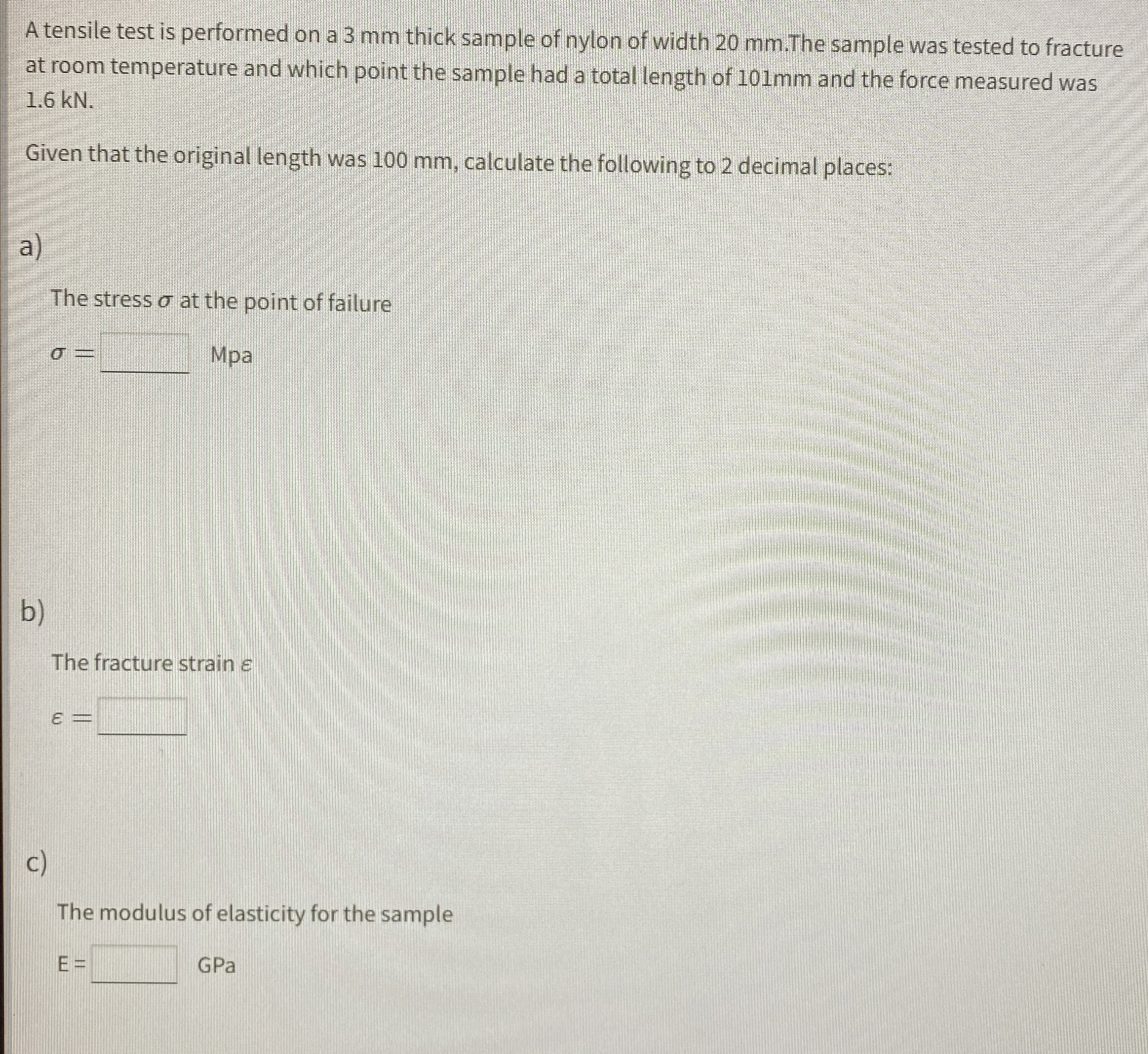 Solved A tensile test is performed on a 3 ﻿mm thick sample | Chegg.com