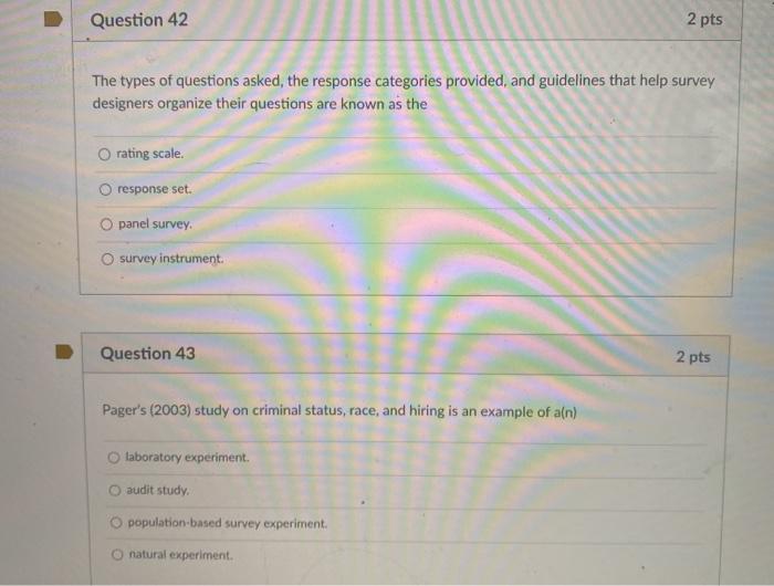 Solved Question 42 2 pts The types of questions asked, the | Chegg.com