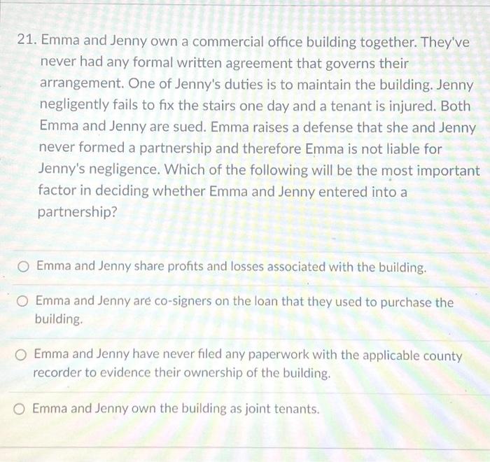 Solved 21. Emma and Jenny own a commercial office building