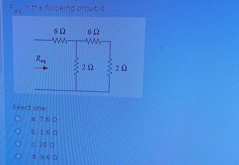 Solved Req ﻿in the following circuit isSelect | Chegg.com