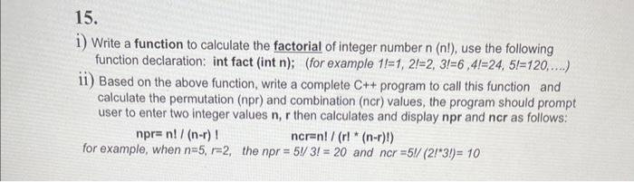 Solved i) Write a function to calculate the factorial of | Chegg.com