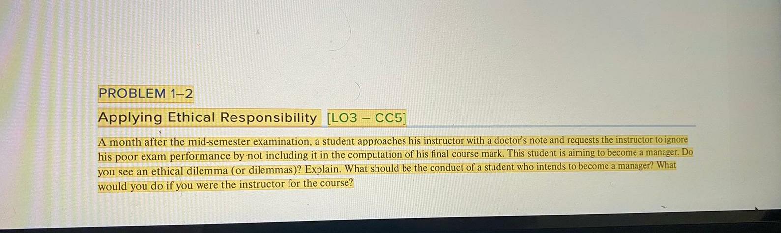 Solved PROBLEM 1-2 Applying Ethical Responsibility [LO3 – | Chegg.com