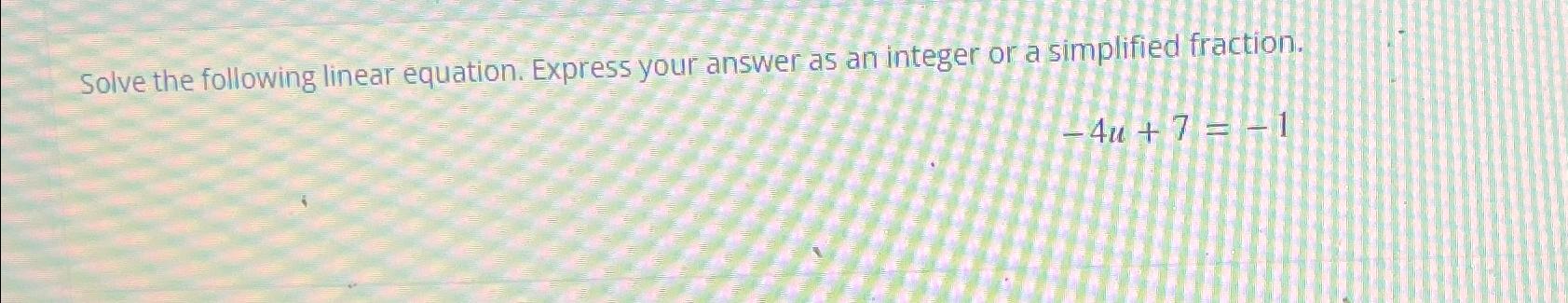 Solved Solve the following linear equation. Express your | Chegg.com