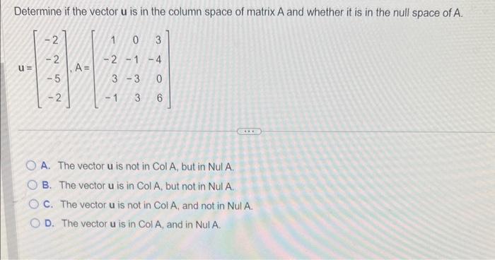 Solved Determine If The Vector U Is In The Column Space Of 5655