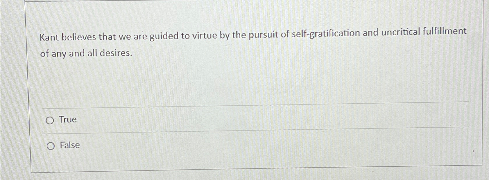 Solved Kant believes that we are guided to virtue by the | Chegg.com