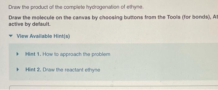 Solved Draw The Product Of The Complete Hydrogenation Of 