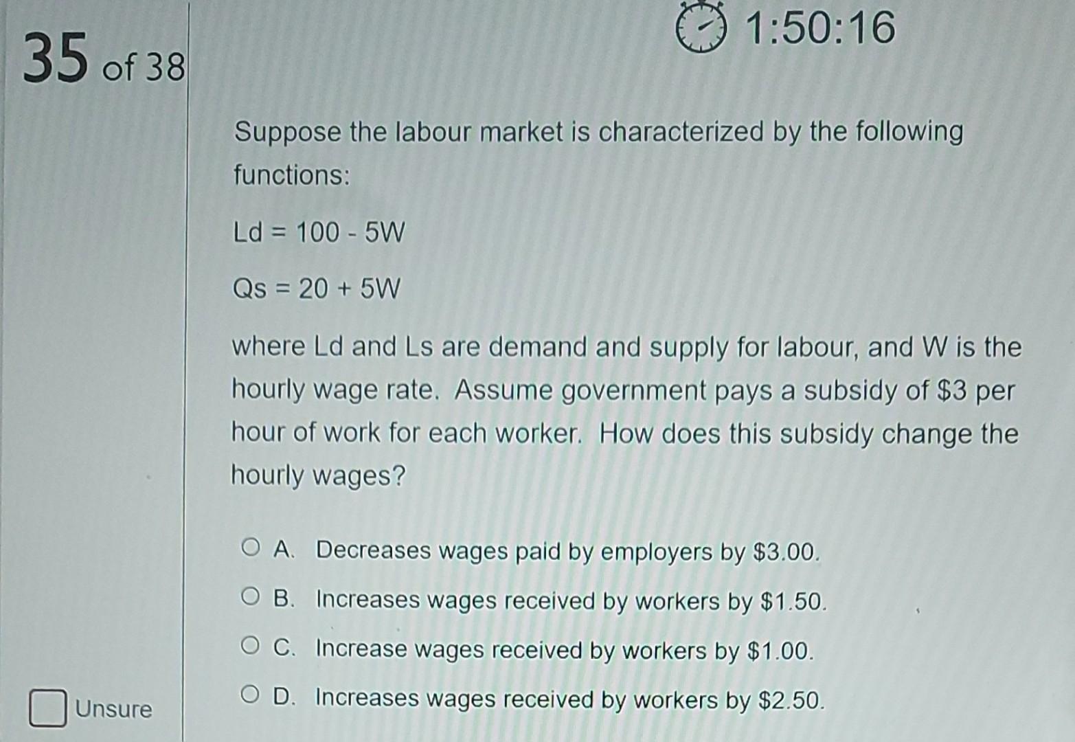 Solved 1:50:16 35 Of 38 Suppose The Labour Market Is | Chegg.com