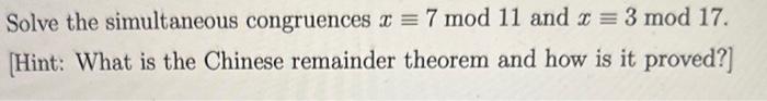 Solved Solve The Simultaneous Congruences X≡7mod11 And 5935