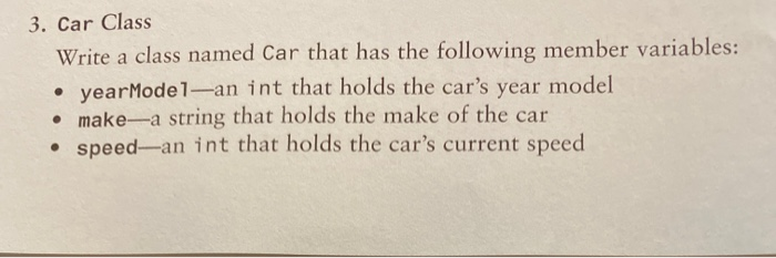 Solved 3. Car Class Write a class named Car that has the | Chegg.com