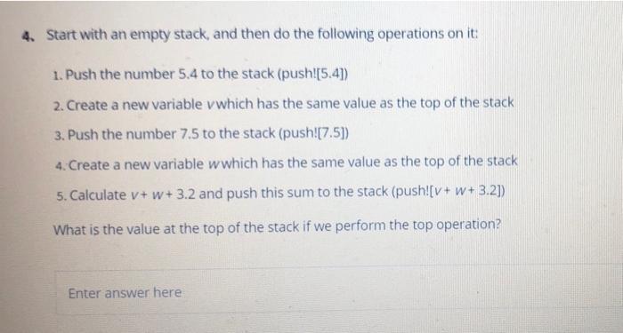 Solved 4. Start with an empty stack, and then do the | Chegg.com