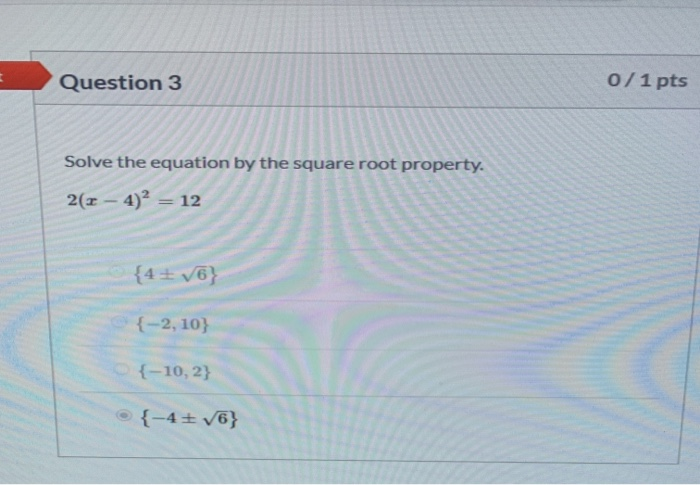 Solved Question 3 0 1 Pts Solve The Equation By The Square Chegg Com