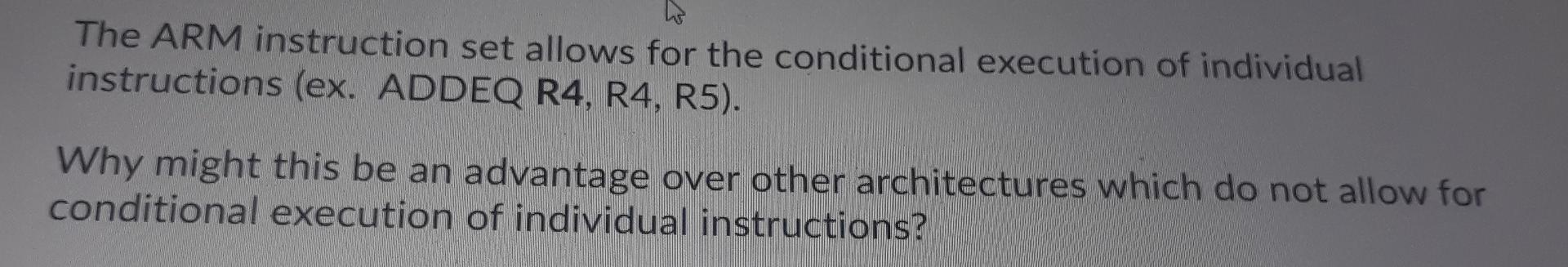 Solved The ARM instruction set allows for the conditional | Chegg.com