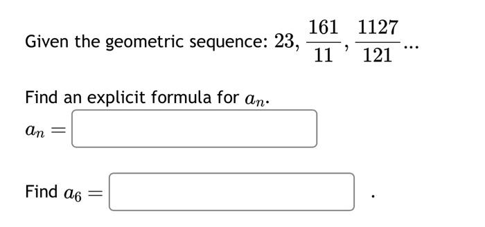 Solved Given the geometric sequence: 23,11161,1211127… Find | Chegg.com