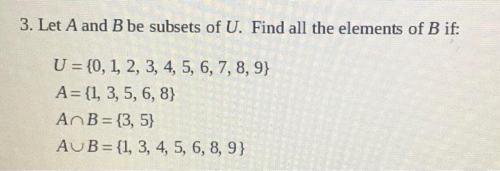 Solved 3. Let A And B Be Subsets Of U. Find All The Elements | Chegg.com