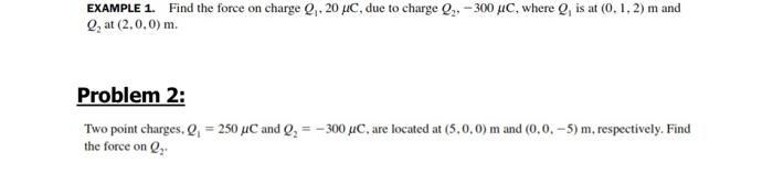 Solved EXAMPLE 1. Find the force on charge Q, 20 °C, due to | Chegg.com