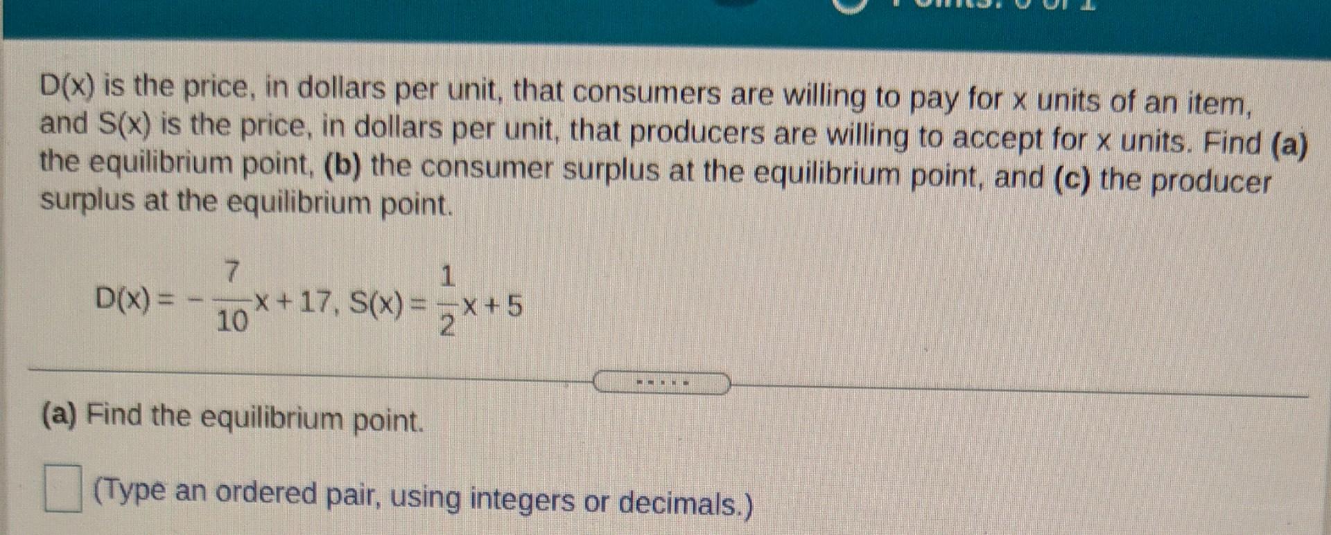 Solved D(x) is the price, in dollars per unit, that
