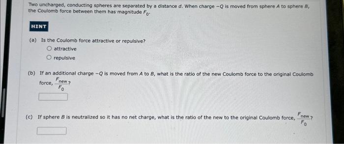 Solved Two Uncharged, Conducting Spheres Are Separated By A | Chegg.com