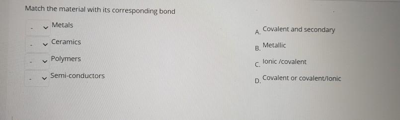 Solved Match the material with its corresponding bond Metals | Chegg.com
