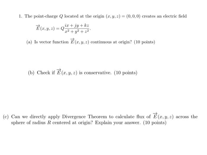 Solved The Point Charge Q Located At The Origin X Y Z Chegg Com