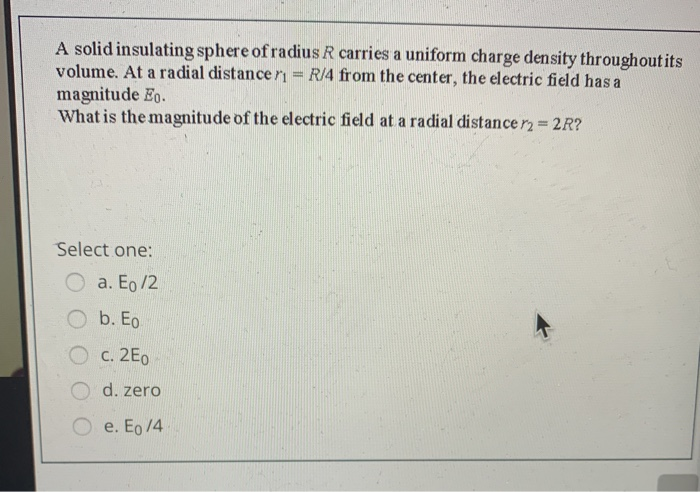 Solved A Solid Insulating Sphere Of Radius R Carries A | Chegg.com