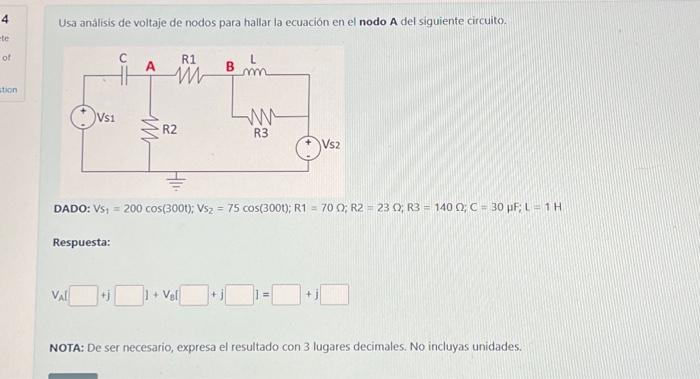 Usa analisis de voltaje de nodos para hallar la ecuación en el nodo A del siguiente circuito. \( D A D O: V s_{1}=200 \cos (3