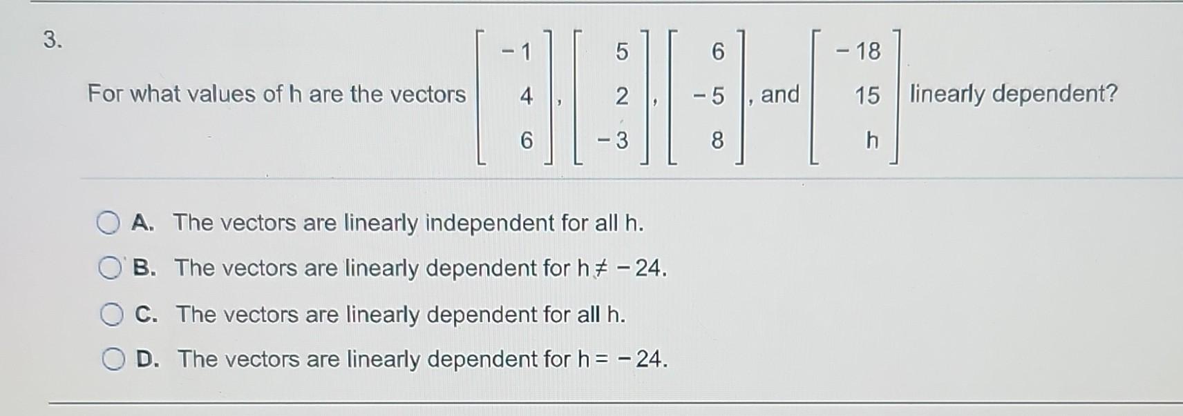 Solved 3. For what values of h are the vectors | Chegg.com