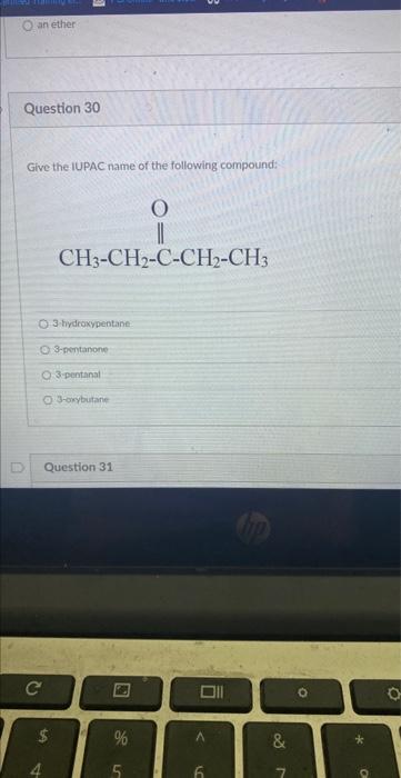 Give the IUPAC name of the following compound:
3 hydroxypentane
3-pentanone
3-pentanal
3-orybutane