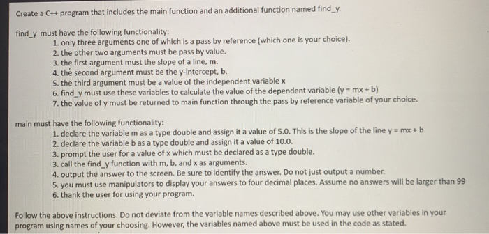 Solved Create a c++ program that includes the main function | Chegg.com
